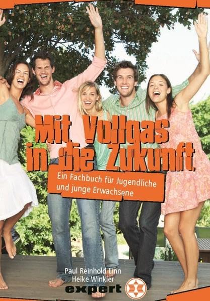 Mit Vollgas in die Zukunft: Ein Fachbuch für Jugendliche und junge Erwachsene Law