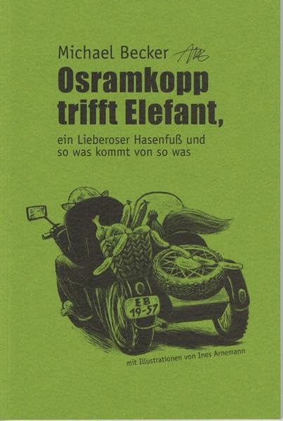 Osramkopp trifft Elefant, ein Lieberoser Hasenfuß und so was kommt von so was Contemporary literature