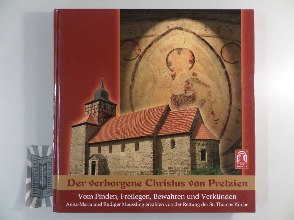 Der verborgene Christus von Pretzien - Vom Finden, Freilegen, Bewahren und Verkünden. Books