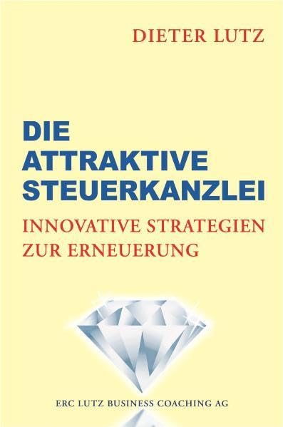 Die attraktive Steuerkanzlei: Innovative Strategien zur Erneuerung Law