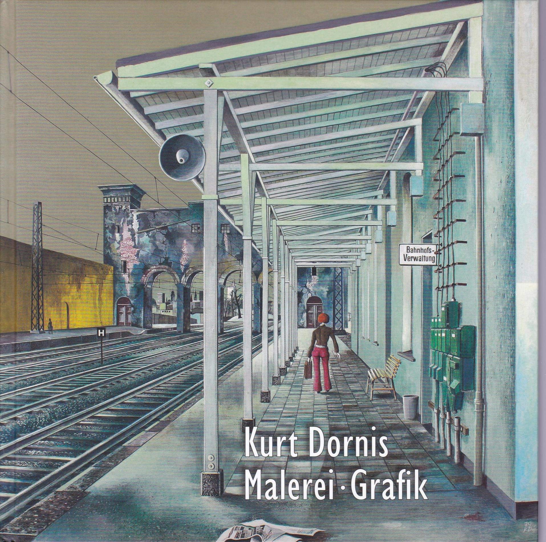 Kurt Dornis, Malerei - Grafik: Künstlermonografie Film, Art & Culture