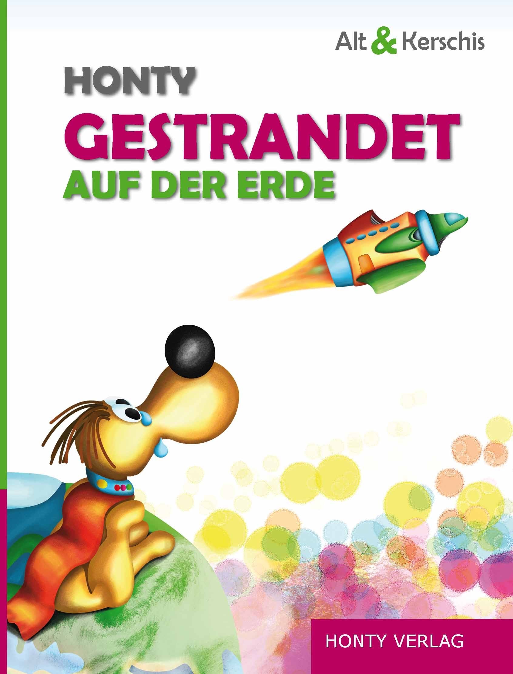 Honty - Gestrandet auf der Erde: Band 1 der Hundeheld-Saga Fairy Tales & Legends