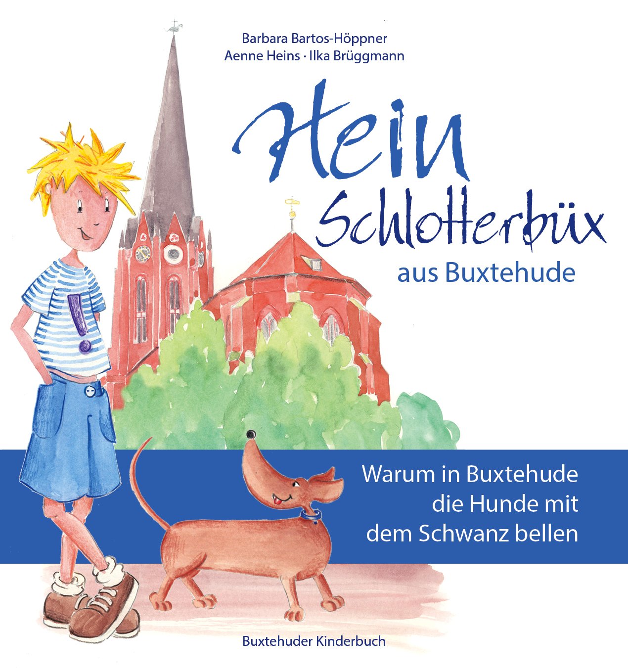 Hein Schlotterbüx aus Buxtehude: Warum in Buxtehude die Hunde mit dem Schwanz bellen Fairy Tales & Legends