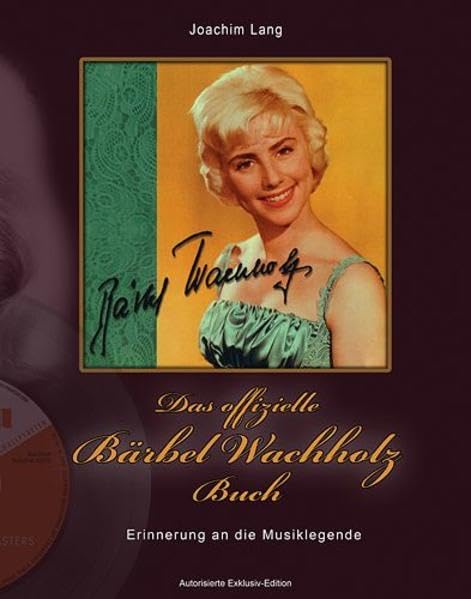 Das offizielle Bärbel Wachholz Buch: Erinnerung an die Musiklegende - Lang, Joachim book
