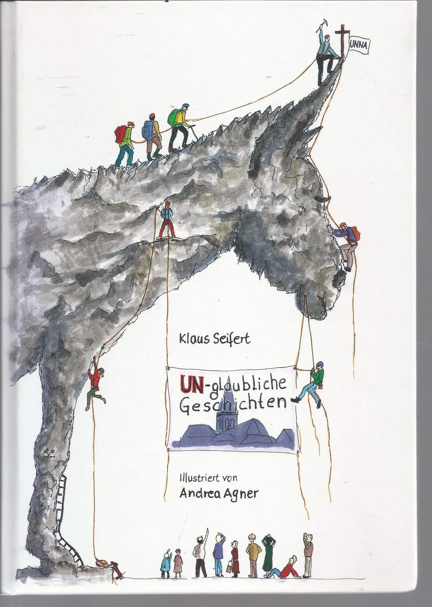 UN-glaubliche Geschichten - 66 Erzählungen aus und über Unna Books