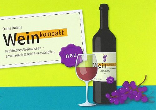 weinkompakt: Praktisches Weinwissen - anschaulich & leicht verständlich book