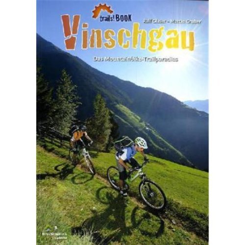 Vinschgau: Das Mountainbike-Trailparadies Hiking & Cycling