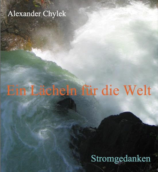 Ein Lächeln für die Welt: Stromgedanken Poetry