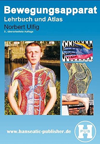 Bewegungsapparat: Lehrbuch und Atlas. Lehrbuch der Anatomie des Bewegungsapparates mit klinischen Bezügen Books