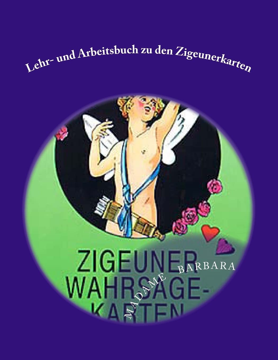 Lehr- und Arbeitsbuch zu den Zigeunerkarten Hobbies & Crafts
