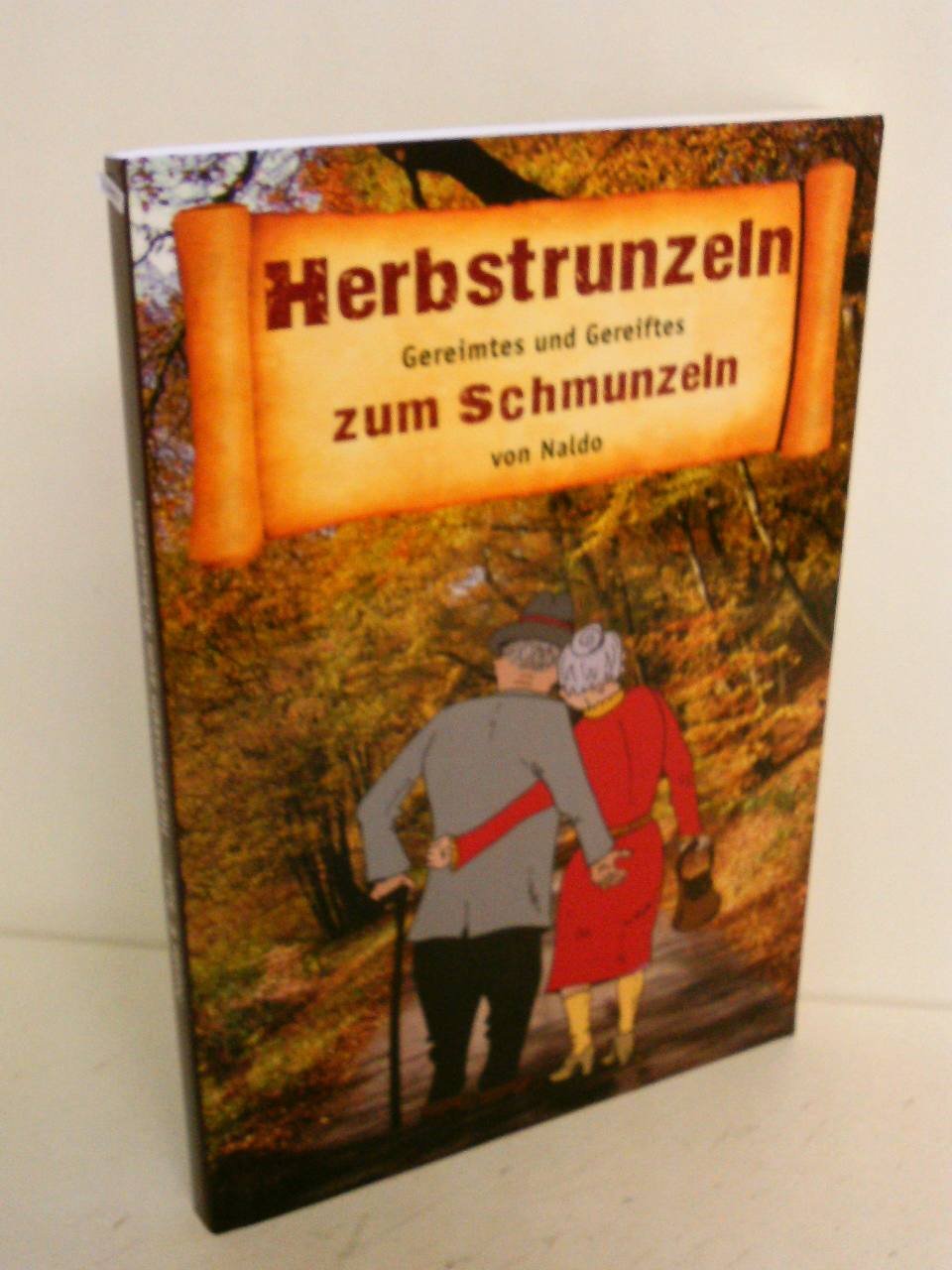 Herbstrunzeln zum Schmunzeln: Gereimtes und Gereiftes Humour & Satire