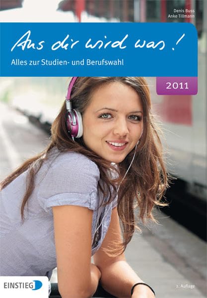 Aus dir wird was !: Alles zur Studien- und Berufswahl Business, Finance & Career Books