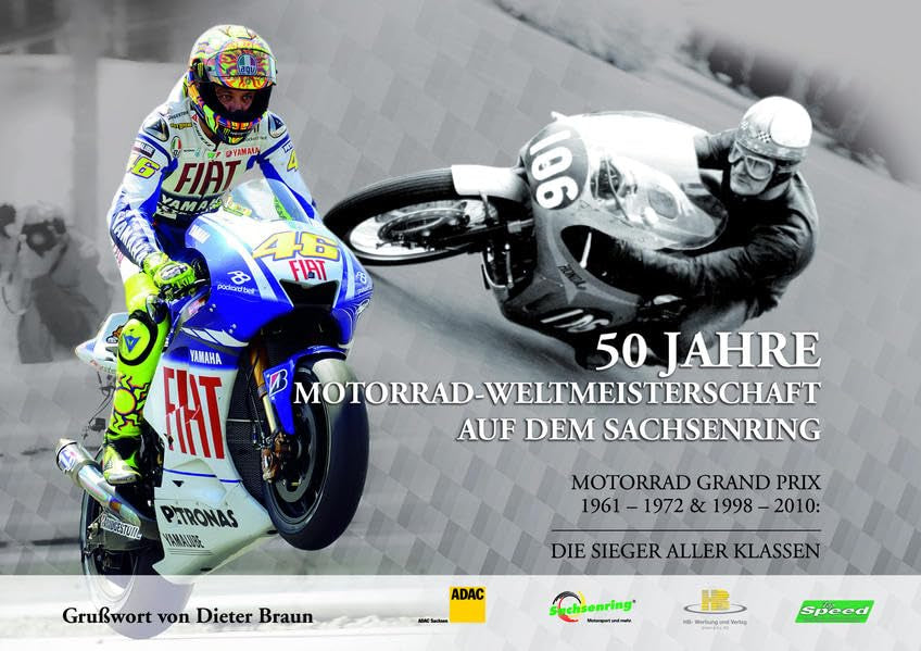 50 Jahre Motorrad-Weltmeisterschaft auf dem Sachsenring: Motorrad Grand Prix 1961-1972 & 1998-2010: Die Sieger ohne Klassen Leisure & Fun