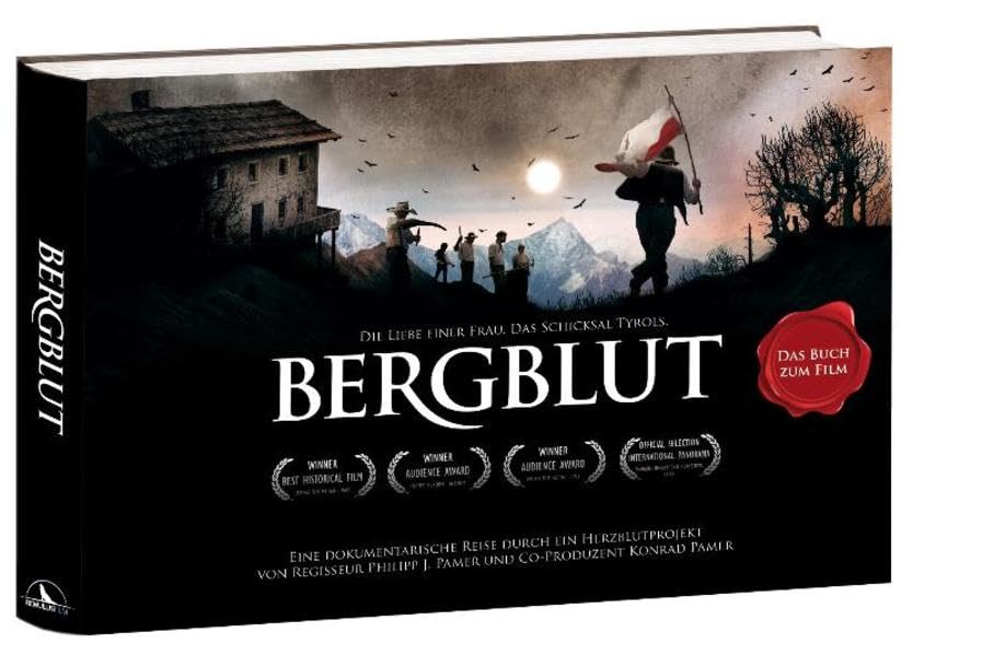 Bergblut - Das Buch zum Film. Die Liebe einer Frau. Das Schicksal Tyrols: Eine dokumentarische Reise durch ein Herzblutprojekt Film, Art & Culture