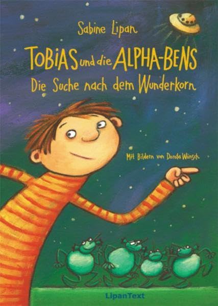 Tobias und die Alpha-Bens: Die Suche nach dem Wunderkorn Novels & Short Stories