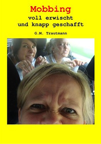 Mobbing - Voll erwischt und knapp geschafft Lifestyle
