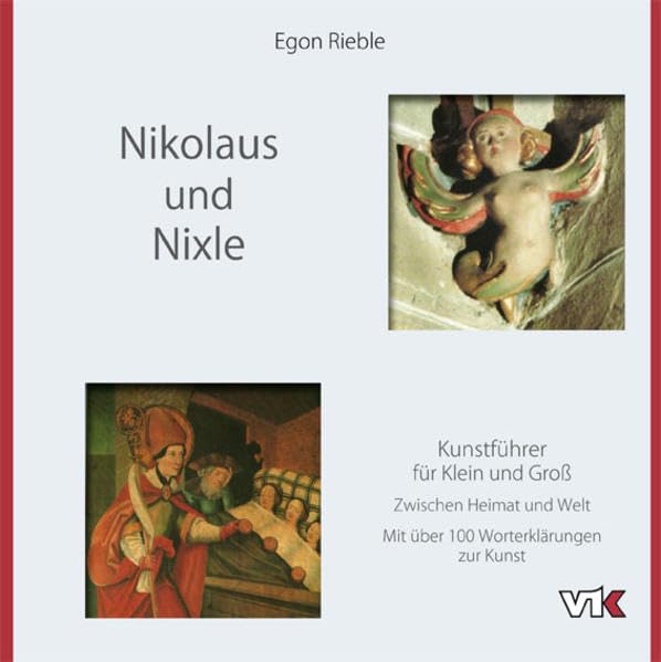 Nikolaus und Nixle: Kunstführer für Klein und Groß - Zwischen Heimat und Welt - Mit über 100 Worterklärungen zur Kunst Film, Art & Culture