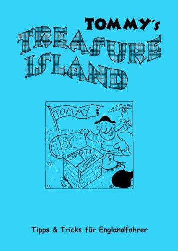 Tommy's Treasure Island: Tipps & Tricks für Englandfahrer (zur Verwendung bei Schul- & Klassenfahrten nach Großbritannien) Study Guides