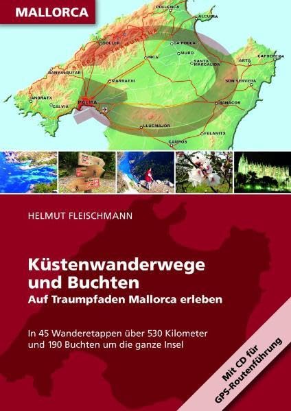 Küstenwanderwege und Buchten: Auf Traumpfaden Mallorca erleben. Wanderführer mit CD für GPS-Routenführung Leisure, Home & Garden