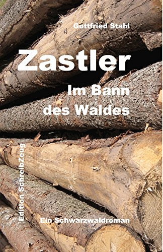 Zastler - Im Bann des Waldes: Ein Schwarzwaldroman Contemporary literature