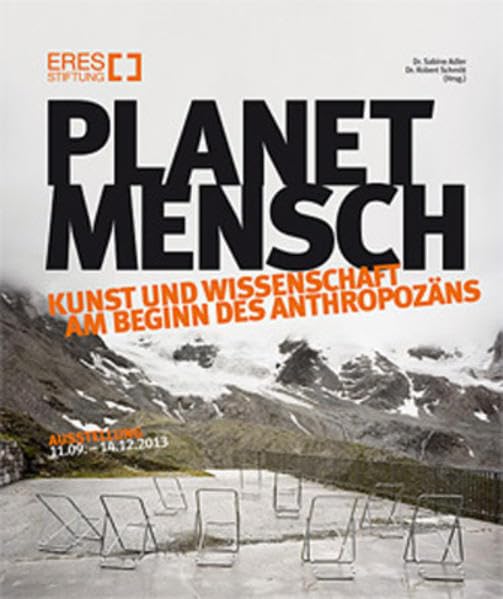 Planet Mensch: Kunst und Wissenschaft am Beginn des Anthropozäns Books