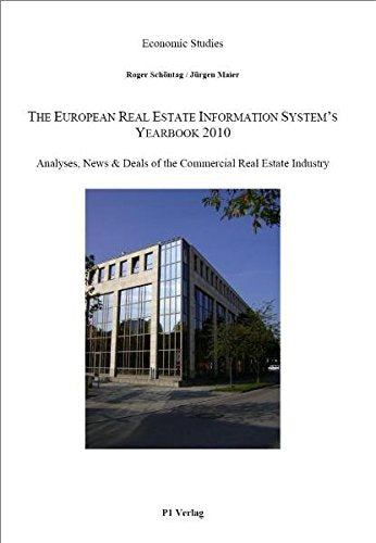 The European Real Estate Information System's Yearbook 2010: Analyses, News & Deals of the Commercial Real Estate Industry (Economic Studies) Books