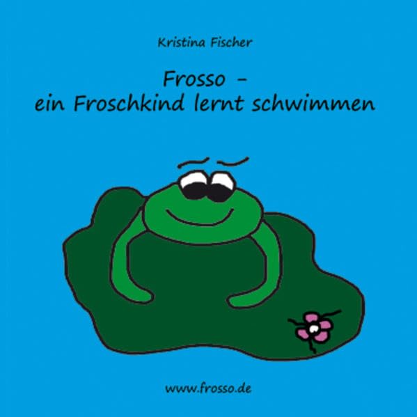 Frosso: Ein Froschkind lernt schwimmen Children's books