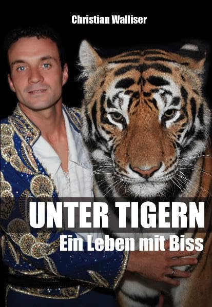 Unter Tigern: Ein Leben mit Biss Art & Literature