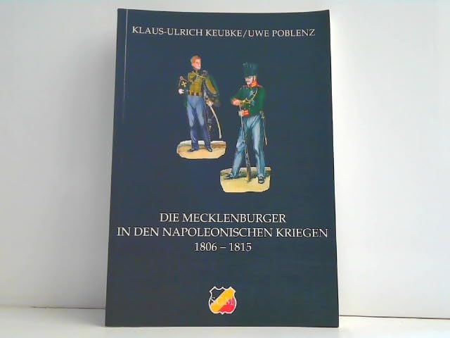 Die Mecklenburger in den napoleonischen Kriegen (Militärgeschichtliches Handbuch Mecklenburg-Vorpommer, 2e) book