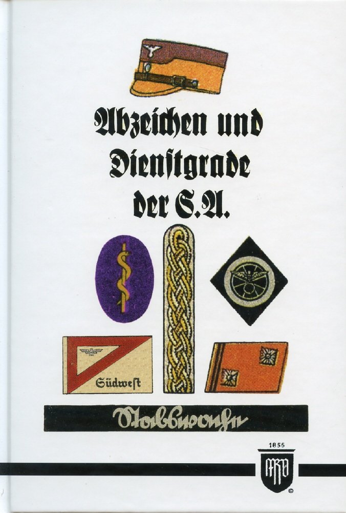 Abzeichen und Dienstgrade der S.A. (Militaria, SA, Wehrmacht, Uniformen, Abzeichen, 3.Reich, 2. Weltkrieg, Orden und Ehrenzeichen, History Edition) book