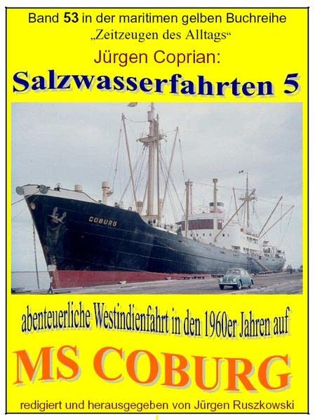 Salzwasserfahrten 5 abenteuerliche Westindienfahrt in den 1960er Jahren auf MS "COBURG": 53 book