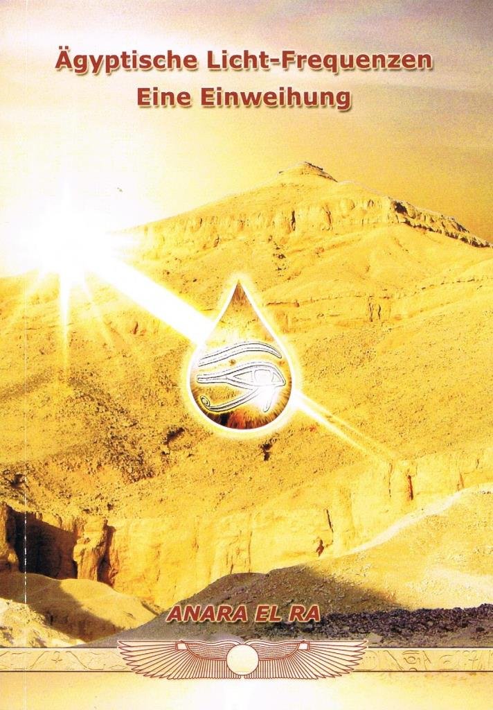 Ägyptische Licht-Frequenzen: Eine Einweihung Religion & Esotericism