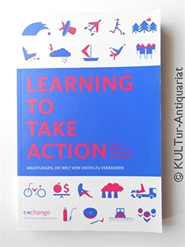 Learning to take action : Anleitungen, die Welt von unten zu verändern Books