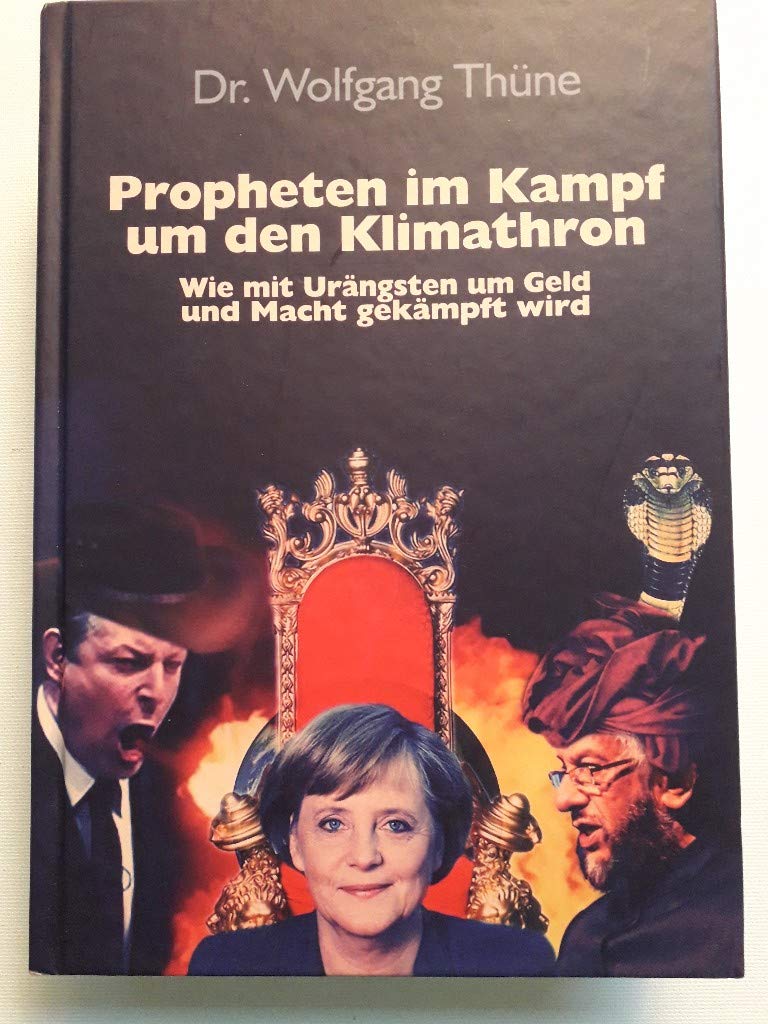 Propheten im Kampf um den Klimathron: Wie mit Ängsten um Geld und Macht gekämpft wird Natural Sciences
