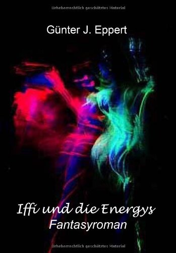 Iffi und die Energys: Fantasyroman Books