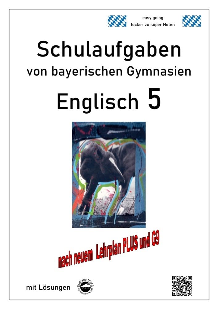 Englisch 5 (English G Access 5), Schulaufgaben von bayerischen Gymnasien mit Lösungen nach LehrplanPlus und G9 Foreign Languages ​​& Dictionaries