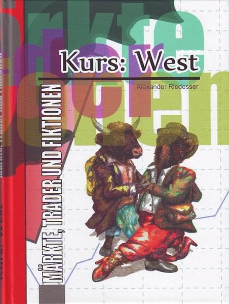 Kurs: West: Märkte, Trader und Fiktionen Business & Technology