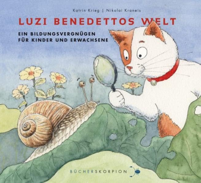 Luzi Benedettos Welt: Ein Bildungsvergnügen für Kinder und Erwachsene Children's books