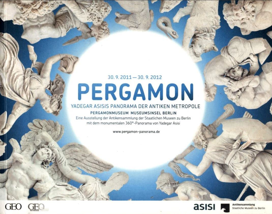 Pergamon Yadegar Asisis Panorama der antiken Metropole Books