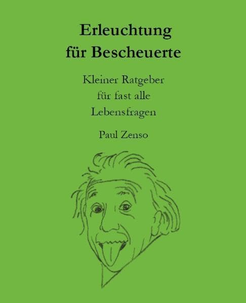 Erleuchtung für Bescheuerte: Kleiner Ratgeber für fast alle Lebensfragen Manga
