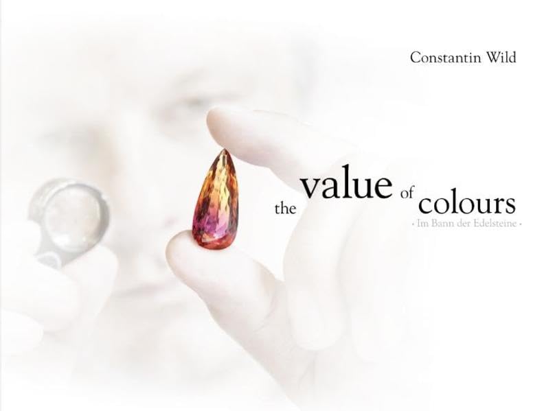 The Value Of Colours: Im Bann der Edelsteine Business & Technology