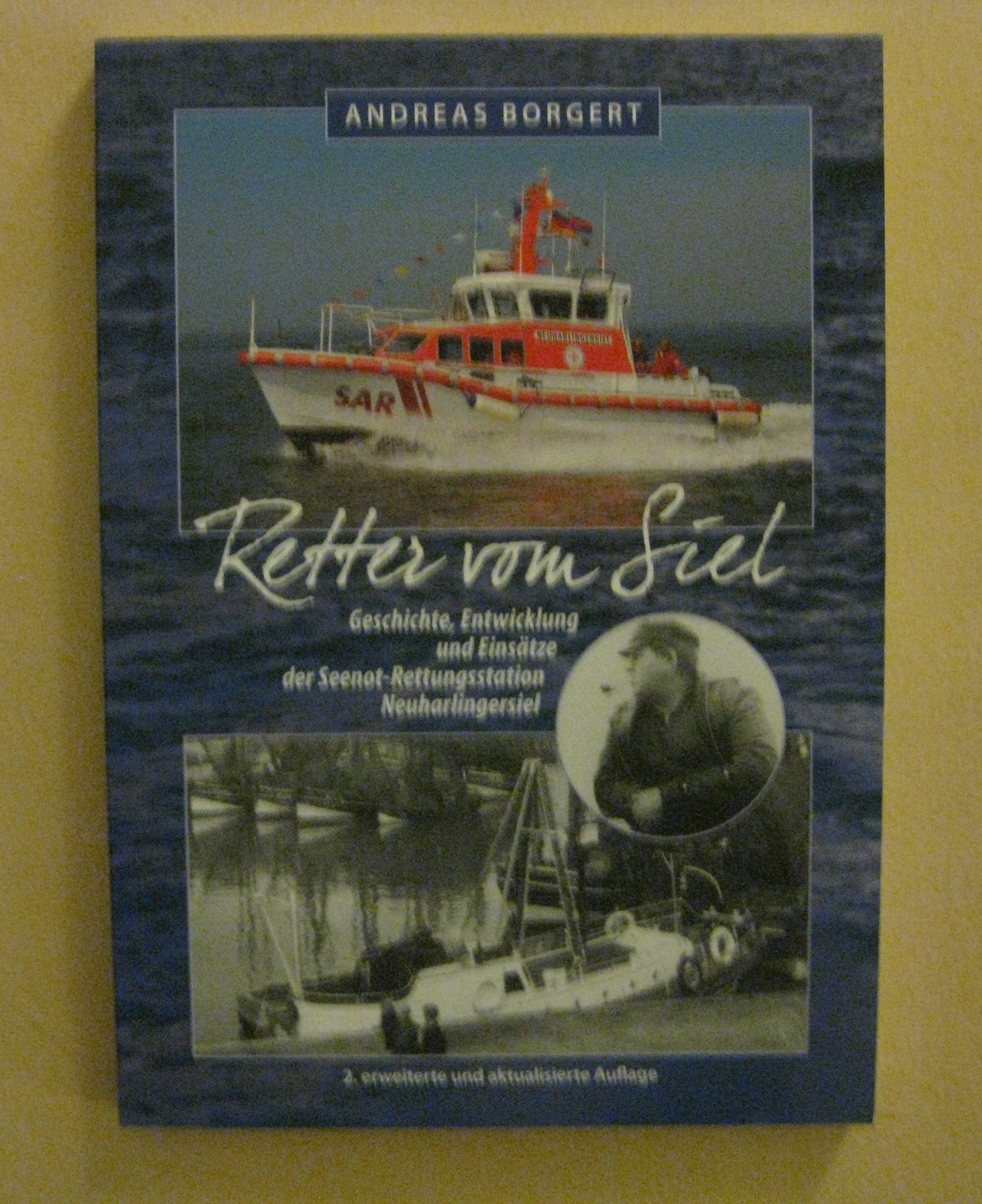 Retter vom Siel: Geschichte, Entwicklung und Einsätze der Seenot-Rettungsstation Neuharlingersiel Media & Communication
