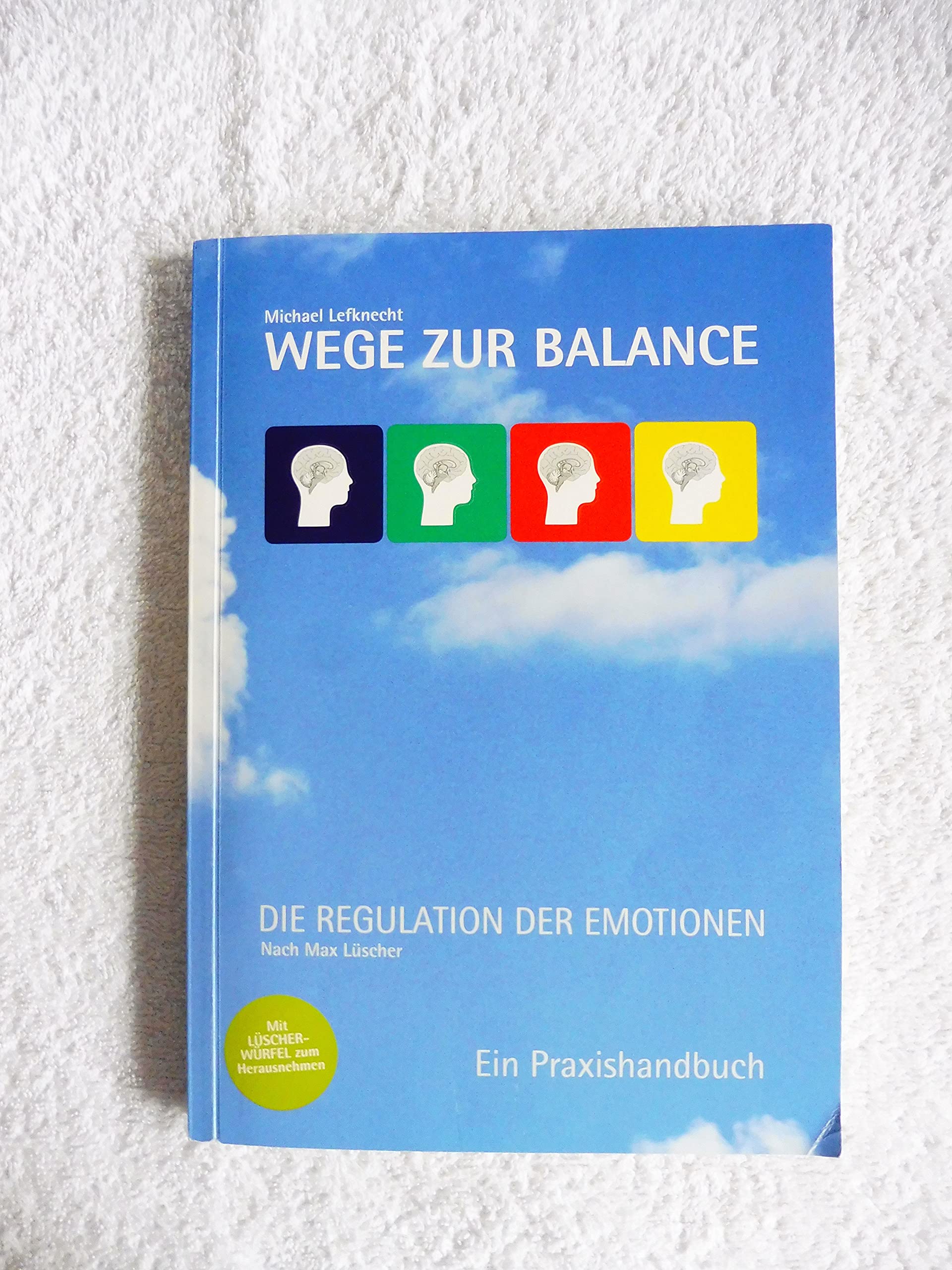 Wege zur Balance: Die Regulation der Emotionen Health, Nutrition & Fitness