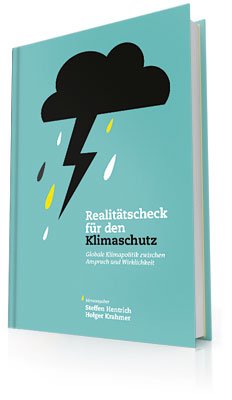 Relitätscheck für den Klimaschutz. Globale Klimapolitik zwischen Anspruch und Wirklichkeit Books