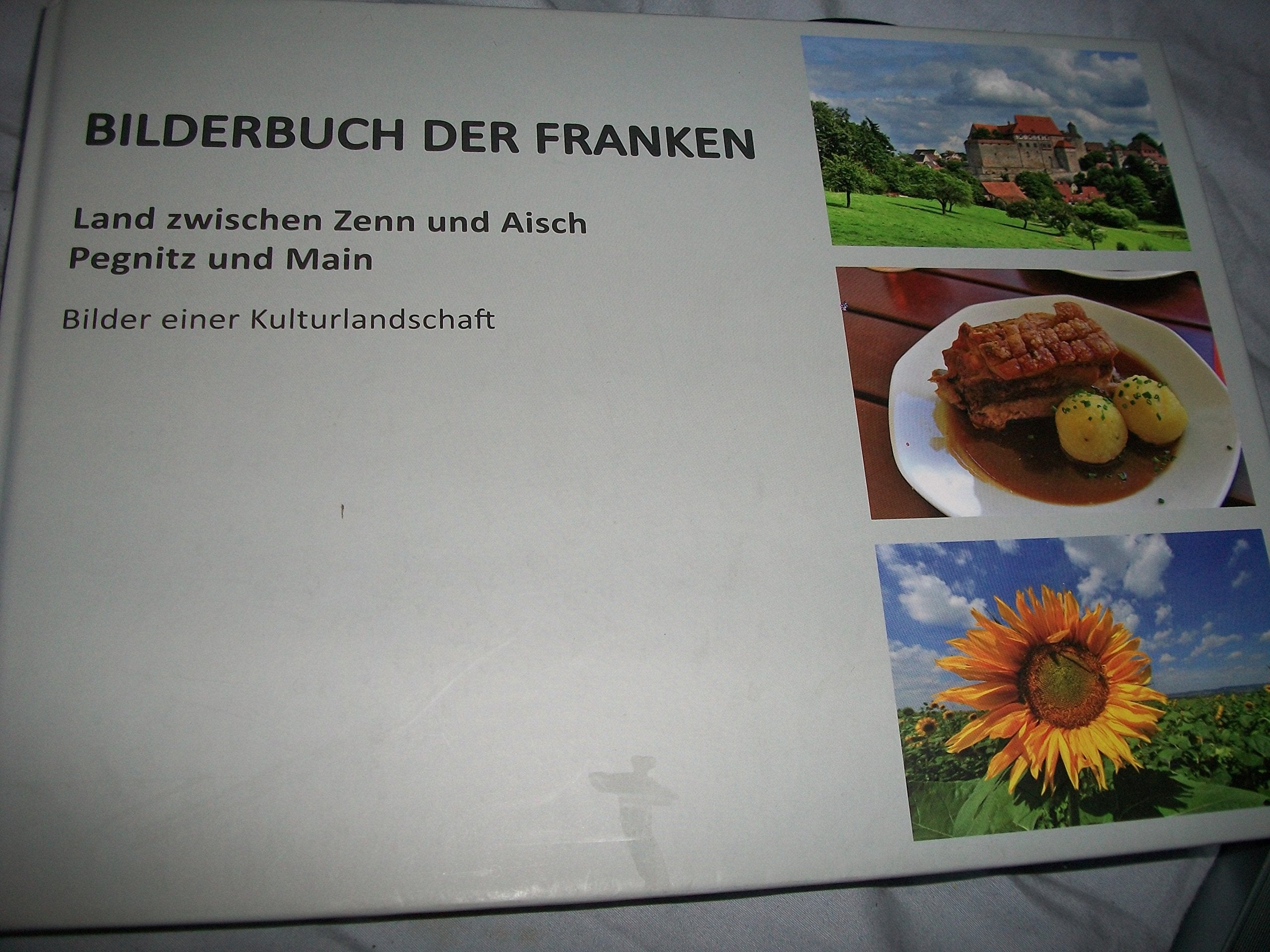 Bilderbuch der Franken: Land zwischen Zenn und Aisch, Pegnitz und Main Photography