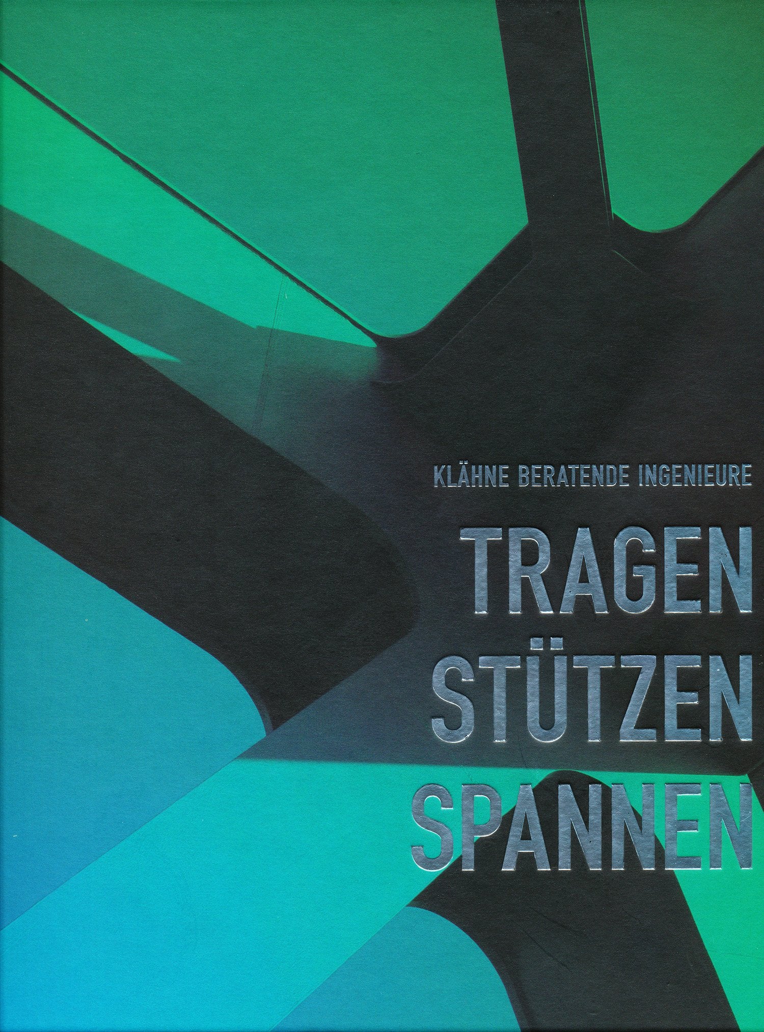 Klähne Beratende Ingenieure TRAGEN STÜTZEN SPANNEN Books