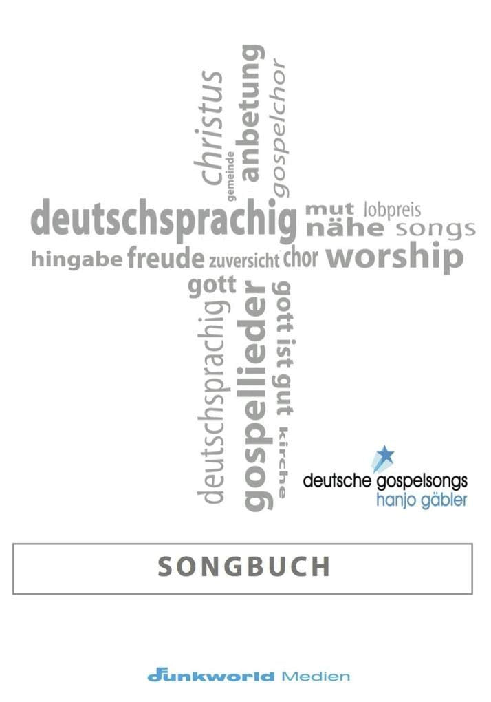 Deutsche Gospelsongs: Songbuch für gemischte Chöre Sheet Music