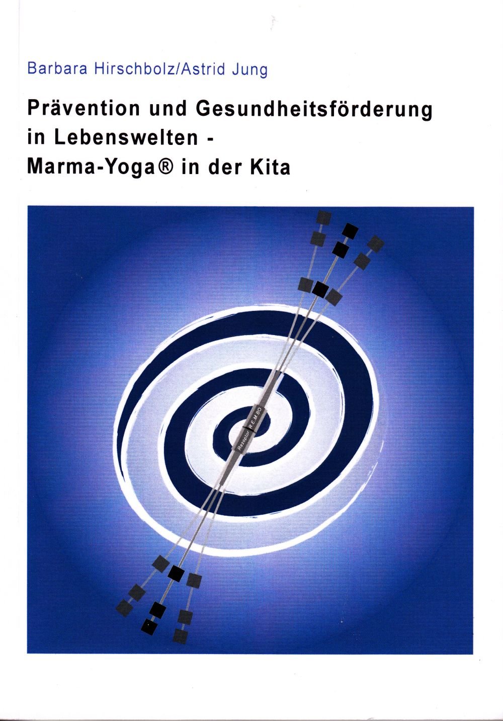 Prävention und Gesundheitsförderung in Lebenswelten: Marma Yoga® in der Kita Lifestyle