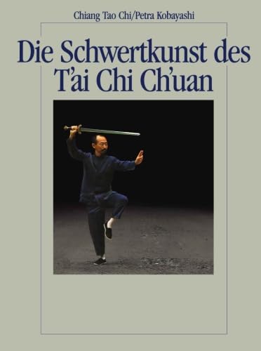 Die Schwertkunst des T'ai Chi Ch'uan Leisure & Fun