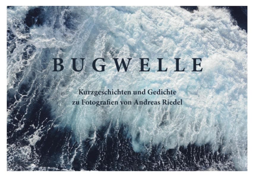 Bugwelle: Kurzgeschichten und Gedichte zu Fotografien von Andreas Riedel – Buchbox mit 13 Karten DIN A5 Film, Art & Culture